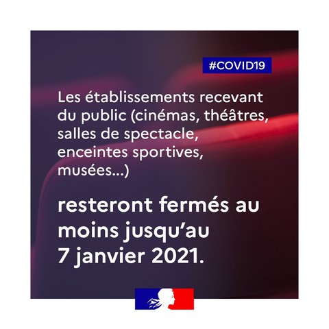 ETABLISSEMENTS FERMES JUSQU'AU 7 JANVIER 2021